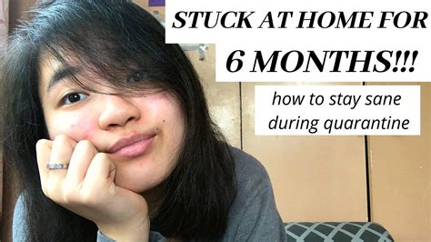 Stuck At Home For 6 Months How To Stay Sane During Quarantine Youtube