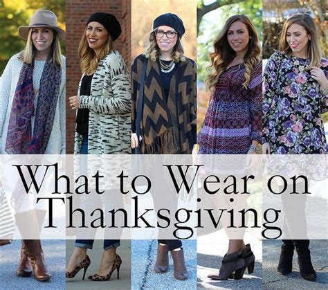 What To Wear On Thanksgiving Style Inspiration Winter What To Wear