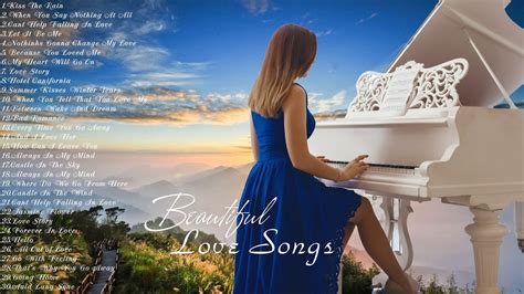 Best Relaxing Romantic Piano Love Songs Top Piano Instrumental Love