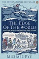 The Edge of the World by Michael Pye - Penguin Books Australia