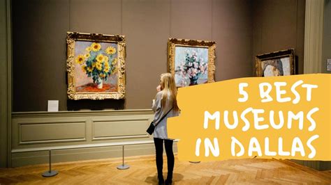 5 Best Museums In Dallas Youtube