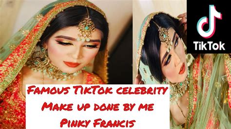Tiktok Celebrity Pinky Francis Make Up Done By Me Make Up Transformation Mehendi Look Youtube