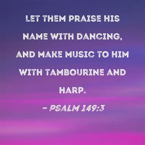 Psalm Let Them Praise His Name With Dancing And Make Music To