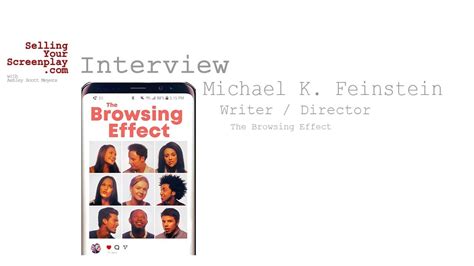 SYS Writer Director Michael K Feinstein Talks About His New Comedy The Browsing Effect