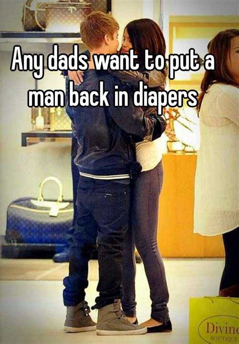 I know, mrs thompson called back and pinned the diapers on even more tightly than my mom had. Any dads want to put a man back in diapers