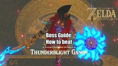 The Legend Of Zelda Breath Of The Wild How To Beat Thunderblight