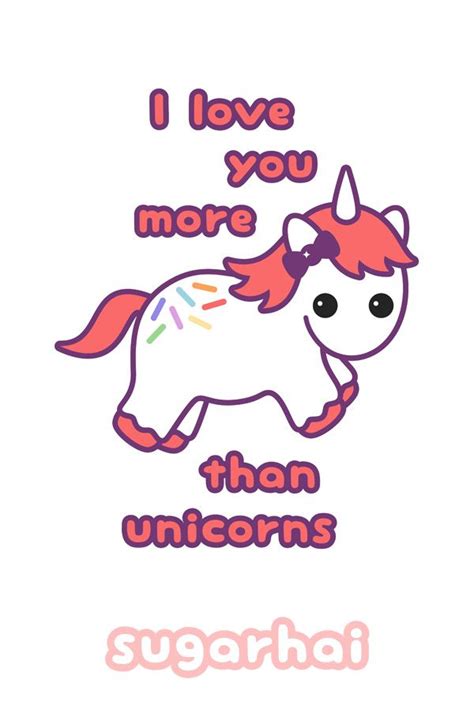 I love you more funny quotes. Super cute unicorn love quote from sugarhai: I love you more than unicorns. | Unicorn quotes ...