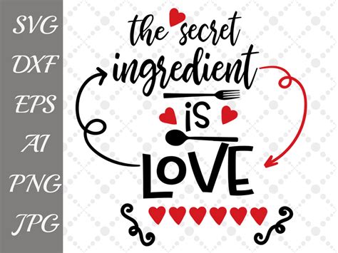 Secret love quotes are your only solace if your love is to remain a secret whether it's a fulfilled love or not. The secret ingredient is love Svg: "KITCHEN SVG" Food ...