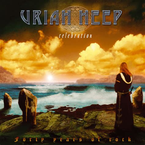 Classic Rock Covers Database Uriah Heep Celebration Forty Years Of
