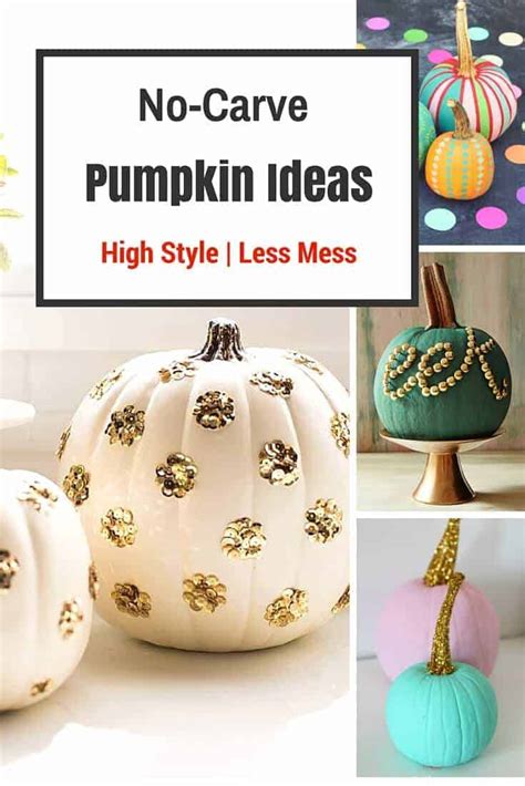 And here are 50 of our favorite photos and diy tutorials for pumpkin designs without carving. Most Stylish No-Carve Pumpkin Ideas - Princess Pinky Girl