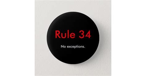 Rule 34 No Exceptions 6 Cm Round Badge Zazzle
