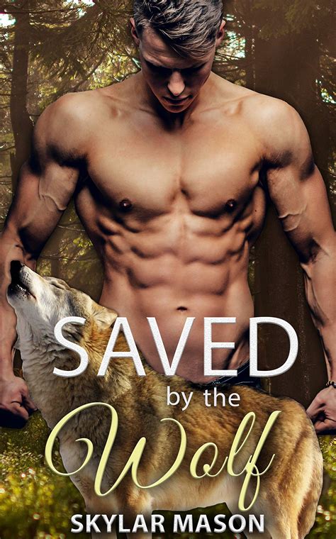 Saved By The Wolf Forest Protectors Book By Skylar Mason Goodreads