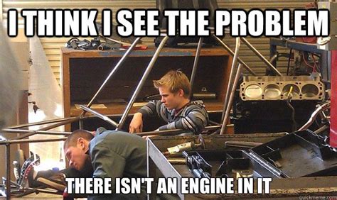 Clueless Mechanic Memes Quickmeme Mechanic Jokes