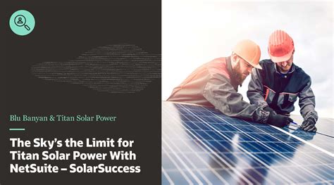 The Skys The Limit For Titan Solar Power With Netsuite Solarsuccess