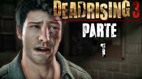 Dead Rising 3 Gameplay Walkthrough Historia Parte 1 Español Latino