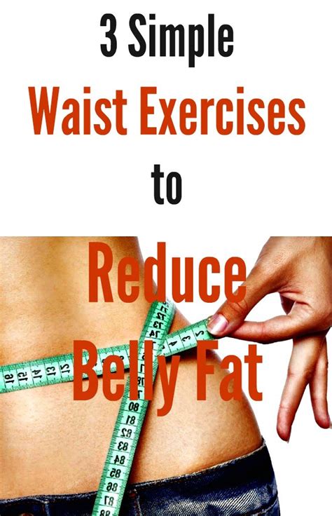 3 Simple Waist Exercises To Reduce Belly Fat Urbannaturale