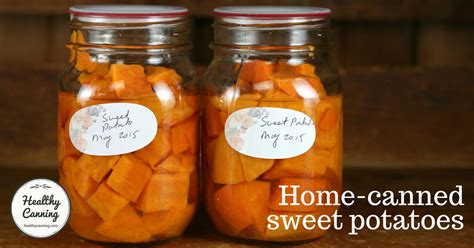Eat sweet potatoes all day long with our easy recipes for breakfast, lunch, and dinner. Canning sweet potatoes - Healthy Canning