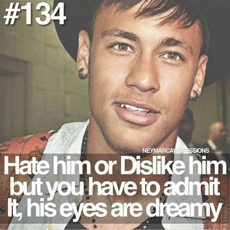 His Eyes Are Gorgeous Neymar Brazil Love You Babe Watch Football Pin