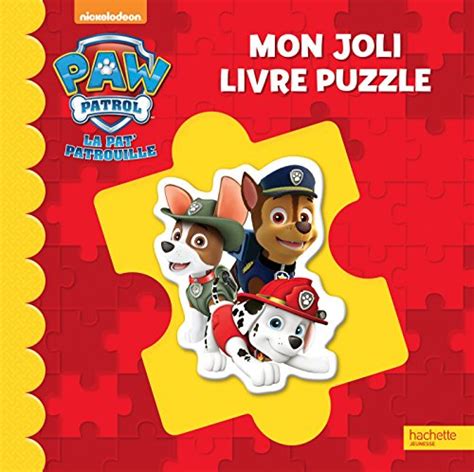 Livre Paw Patrol La Patpatrouille Mon Joli Livre Puzzle Ned France