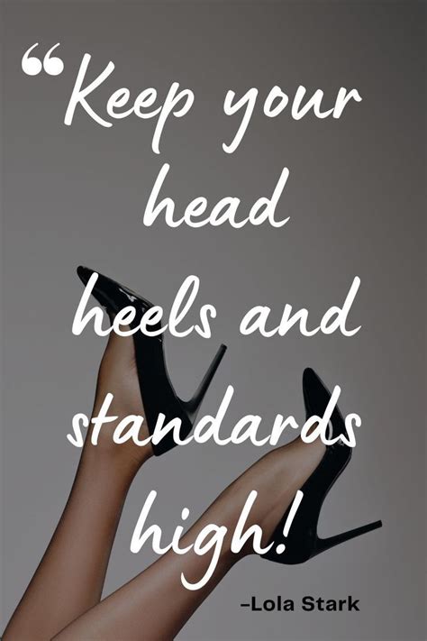 Quoted Text Keep Your Head Heels And Standards High By Lola Stark On Top Of Darkened Image