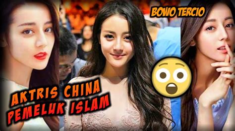 Deretan Artis China Pemeluk Agama Islam Yang Cantik Bak Bidadari Youtube