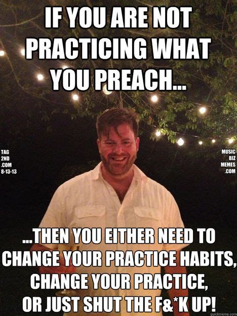 Pin By Thefunnyspot On Words In 2021 Practice What You Preach Memes