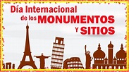Día Internacional de los Monumentos y Sitios, 18 de Abril 🏰🗽🗼💒 - YouTube