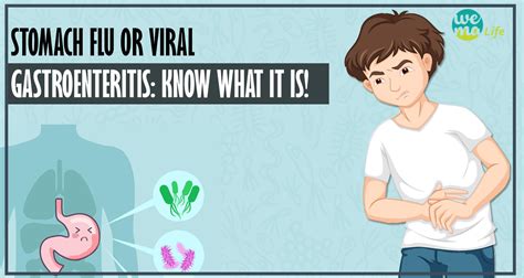 Symptoms may include diarrhea, vomiting and abdominal pain. Stomach Flu or Viral Gastroenteritis: Know what it is!