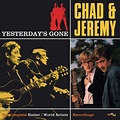Chad And Jeremy - Yesterday's Gone: The Complete Ember & World Artist ...
