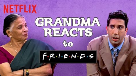 Indian Grandma Watches F R I E N D S Netflix Youtube