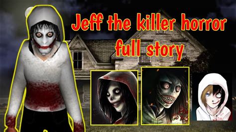 Jeff The Killer Horror Game Full Storyhinditechnical Youtuber Youtube