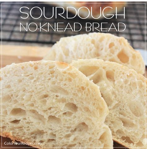 easy no knead sourdough bread recipe color your recipes