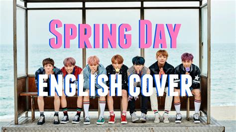 How about we share the english lyrics of bts spring day because i'm obsessed with this song!!! ENGLISH COVER BTS - Spring Day - YouTube