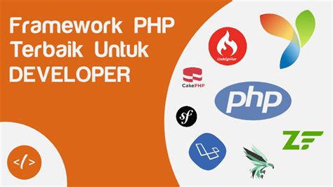 Rekomendasi Framework Php Terbaik Untuk Web Developer Panduan Koding