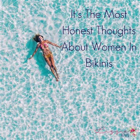 Its The Most Honest Thoughts About Women In Bikinis Bloginstagram Popular Wisconsin Natural