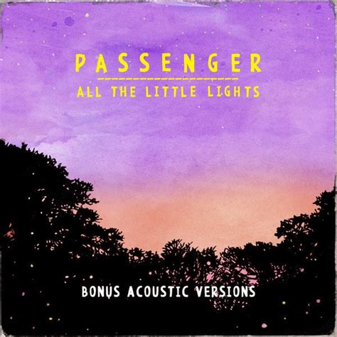 Passenger 2013 All The Little Lights Bonus Acoustic Versions