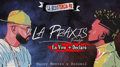 La Praxis En Vivo Redimi2 Ft Manny Montes La Resistencia Pr El