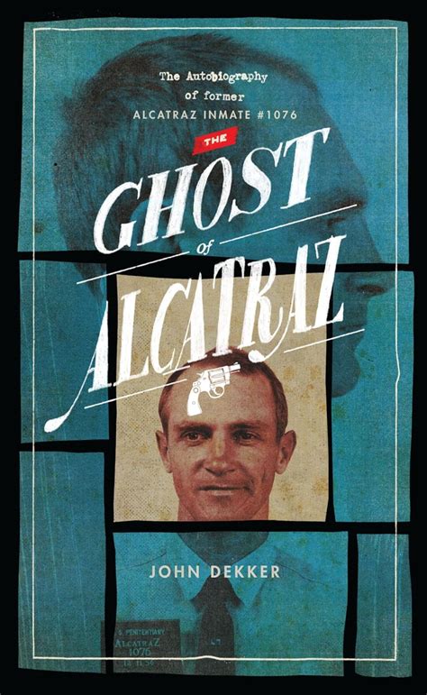 The Ghost Of Alcatraz John Dekker 9780967637662 Books