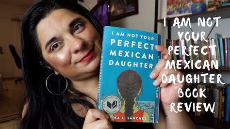 I Am Not Your Perfect Mexican Daughter Book Review Youtube