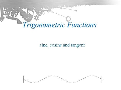 Trigonometric Functions Sine Cosine And Tangent Unit 4