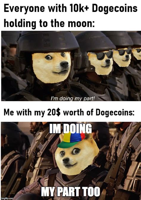 Holding so one day when i'm old af i can look back and say i made $$$ off an originally made meme coin during pandemic to the history books boys. 31 Dogecoin Memes Headed Straight to the Moon - Funny Gallery | eBaum's World