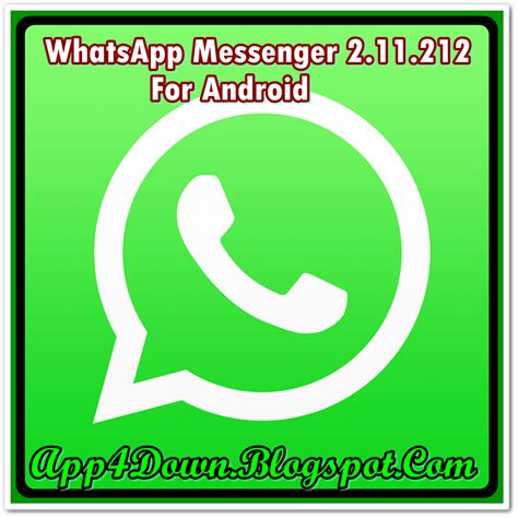 Download whatsapp messenger apk 2.18.191 for android. WhatsApp Messenger 2.11.212 For Android (APK) Full Version Download | App4Downloads.com - App ...
