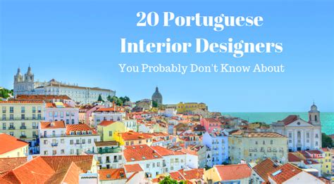 20 Incredible Portuguese Interior Designers Youre Probably Unaware Of