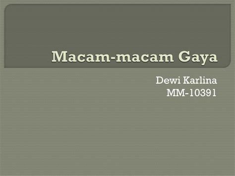 Ppt Macam Macam Gaya Powerpoint Presentation Free Download Id3595242