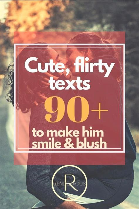 90 Cute Flirty Texts To Make Him Her Smile Blush Artofit