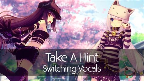Nightcore Take A Hint Switching Vocals Youtube
