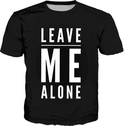 Let's be together is not a bad news. Leave Me Alone | T shirts with sayings, Cool t shirts ...