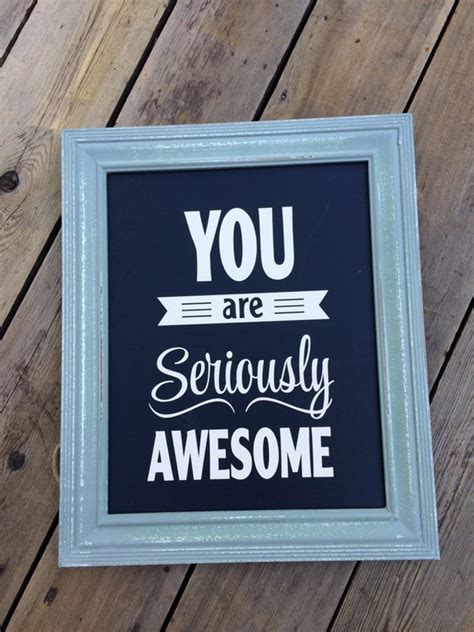 Items Similar To You Are Seriously Awesome 175 X 14 Chalkboard Sign On