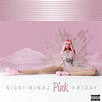 Nicki Minaj – Pink Friday (Album Cover & Track List) | HipHop-N-More