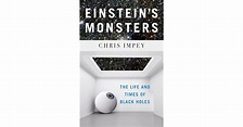 Einstein's Monsters: The Life and Times of Black Holes by Chris Impey